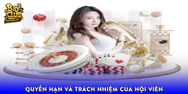 Quyền hạn và trách nhiệm của hội viên