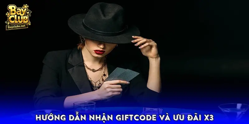 Hướng dẫn nhận Giftcode và ưu đãi X3