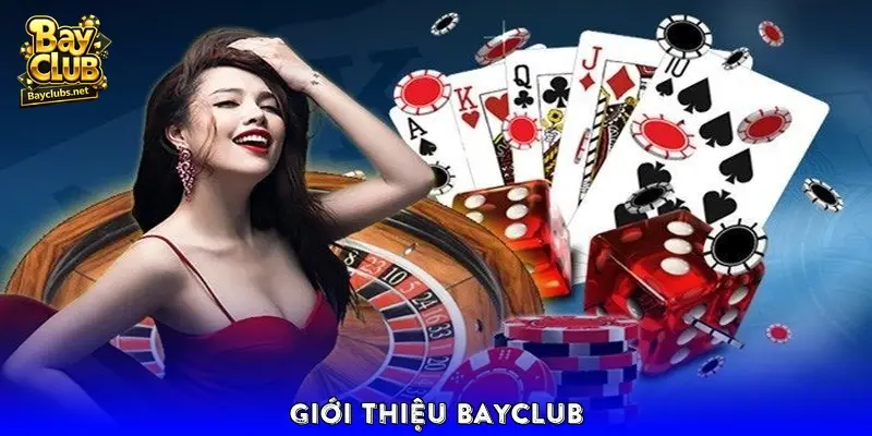 Giới thiệu BAYCLUB Giới thiệu BAYCLUB