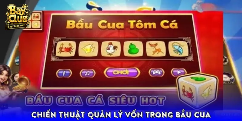 Chiến thuật quản lý vốn trong bầu cua